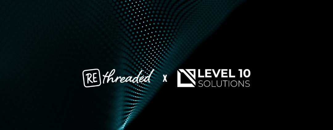 Rethreaded Partnership Blog Level 10 Solutions