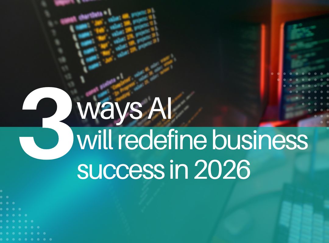Three Ways AI Will Redefine Business Success in 2026 - Level 10 ...